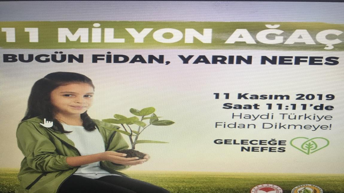 11 MİLYON AĞAÇ,BUGÜN FİDAN YARIN NEFES ETKİNLİĞİ